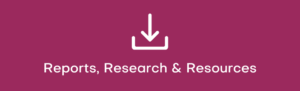 Reports, Research & Resources